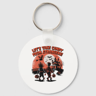 Let's Take Candy From Strangers Funny Halloween  Keychain