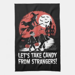 Let's Take Candy from Strangers Funny Halloween Kitchen Towel