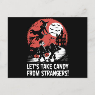 Let's Take Candy from Strangers Funny Halloween Postcard