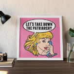 Let's Take Down the Patriarchy Feminist Pink Poster<br><div class="desc">Let's Take Down the Patriarchy gift. Cute retro pop art feminism poster in cool pink for a strong pro choice woman voting for female leadership in our country. Stand up for women's rights and female empowerment with this awesome political humour cartoon that features a pretty blonde leader planning a women's...</div>