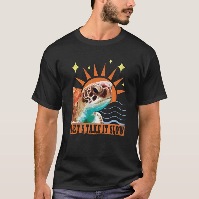 Let's Take It Slow  Turtle Humour T-Shirt (Front)