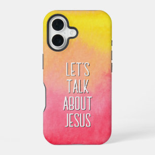 Let's Talk About Jesus Pink Ombre iPhone 16 Case