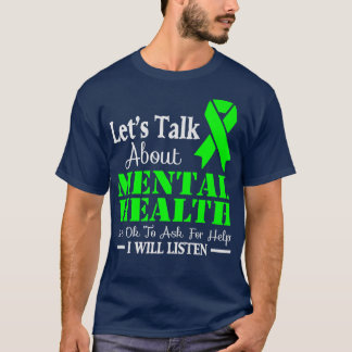 Let's Talk About Mental Health Awareness2940 T-Shirt