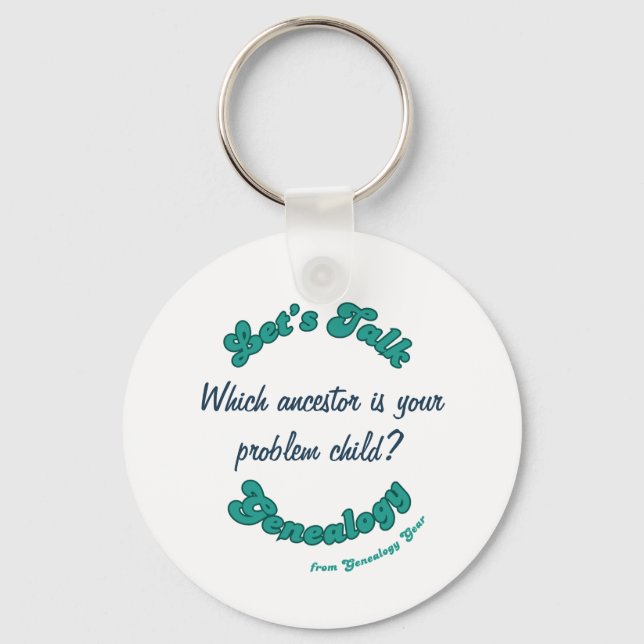 Let's Talk Genealogy: Problem Child Keychain (Front)