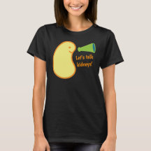 Let's Talk Kidneys T-Shirt