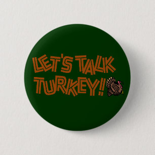 Let's Talk Turkey 2 Inch Round Button