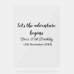 lets the adventure begins 20th birthday add name d acrylic sign