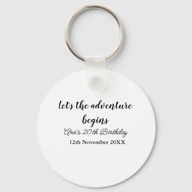 lets the adventure begins 20th birthday add name d keychain (Front)