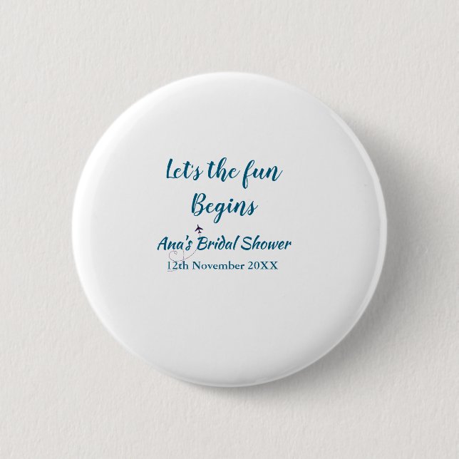 lets the adventure begins bridal shower add name d 2 inch round button (Front)