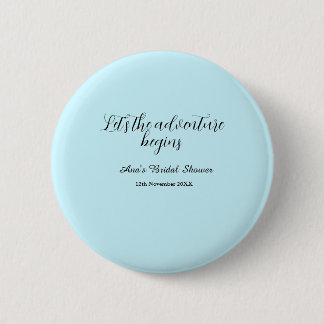 lets the adventure begins bridal shower add name d 2 inch round button