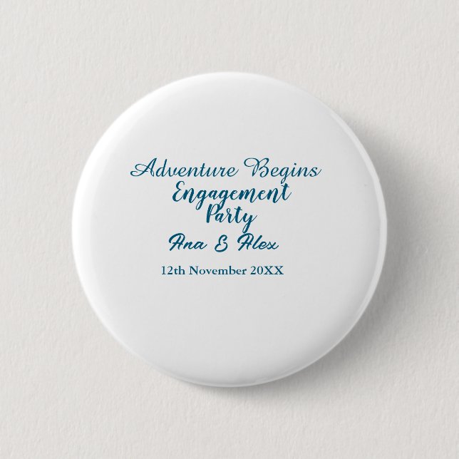 lets the adventure begins engagement party name da 2 inch round button (Front)