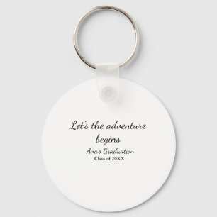 lets the adventure begins graduation class of 20XX Keychain