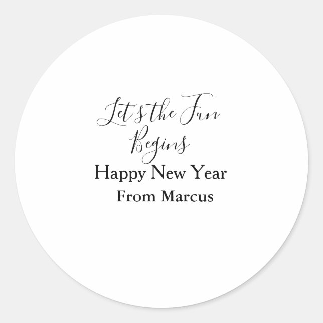 lets the fun begins happy new year name year simpl classic round sticker (Front)