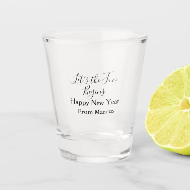 lets the fun begins happy new year name year simpl shot glass (Front)