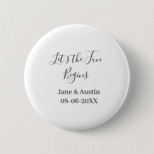 lets the fun begins wedding couple name date simpl 2 inch round button (Front)