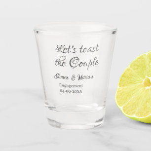 Let's toast the couple engagement party name date  shot glass