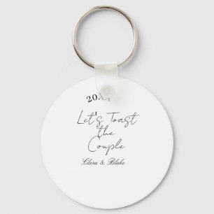 Let's toast the couple engagement wedding party ye keychain