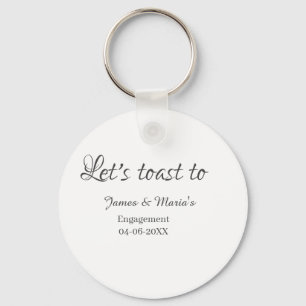 Let's toast to engagement party name date elegant  keychain