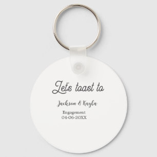 Let's toast to engagement party name date elegant  keychain