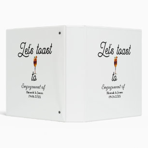 Let's toast to engagement party name date glass binder