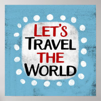 Let's Travel The World Poster Wall Art