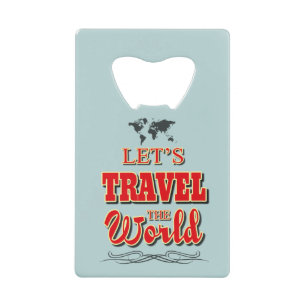 Let's travel the world wallet bottle opener