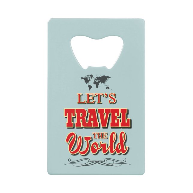 Let's travel the world wallet bottle opener (Front)
