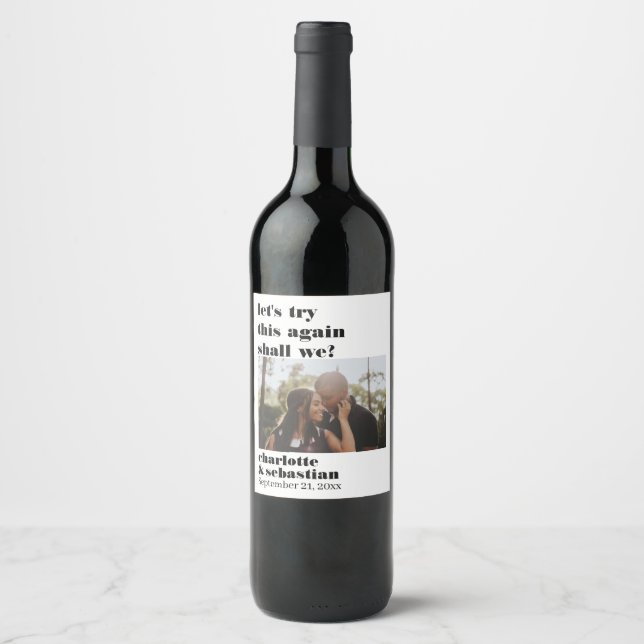 Lets Try This Again Save the Date Photo Wine Label (Front)