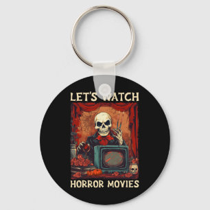 Let's Watch Horror Movies Gothic Halloween Skeleto Keychain