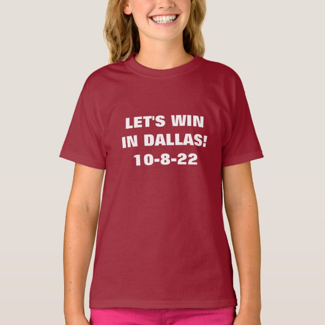 LET'S WIN IN DALLAS  T-Shirt (Front)