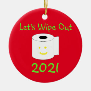 Let's Wipe Out 2021 Ceramic Ornament