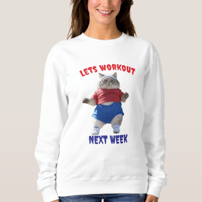 LETS WORK OUT SWEATSHIRT (Front)