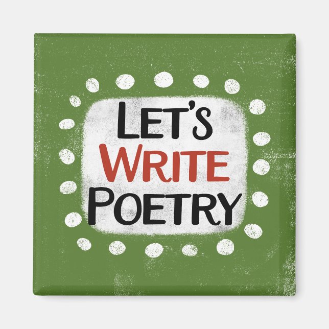 Let's Write Poetry Refrigerator Magnet (Front)