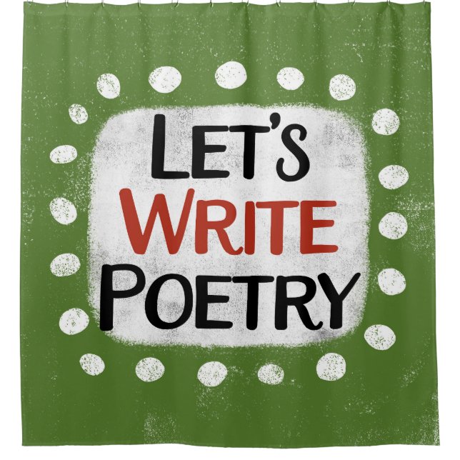 Let's Write Poetry Shower Curtain (Front)