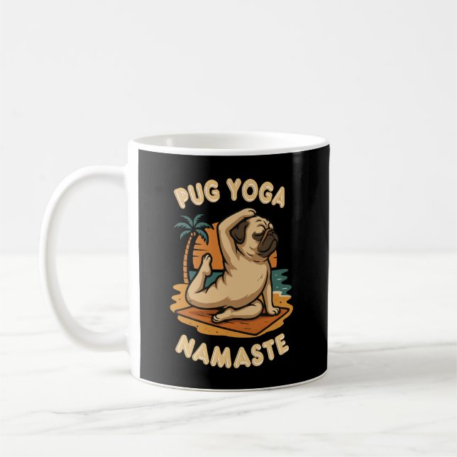 LET'S YOGA WITH YOUR PUG - NAMASTE COFFEE MUG (Left)