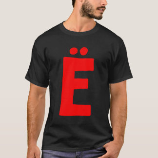 Letter Ë Big And Bold Red T-Shirt