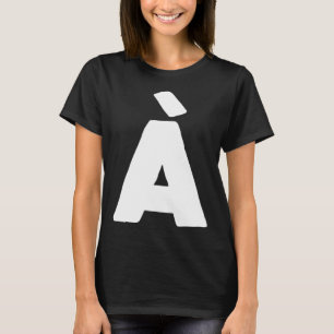 Letter À big and bold white T-Shirt