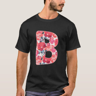 Letter B Sign Alphabet Last Name Consonants Flower T-Shirt