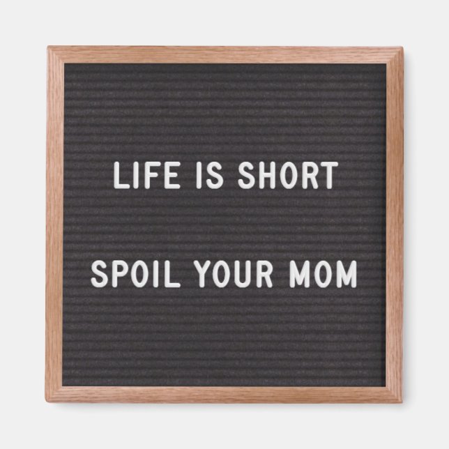 Letter board Funny Quote Spoil Your Mom Magnet (Front)