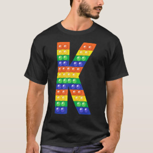 Letter K Capital Alphabet Fidget Pop It Matching P T-Shirt