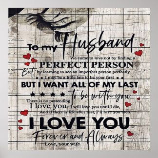 Letter To My Husband , New Home Gift Poster