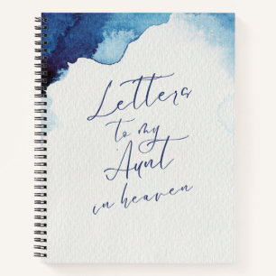 Letters To My Aunt In Heaven Notebook