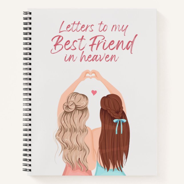 Letters To My Best Friend In Heaven Notebook (Front)