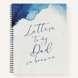 Letters To My Dad In Heaven Notebook