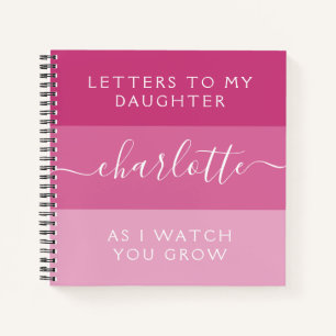 Letters to My Daughter As I Watch You Grow Notebook