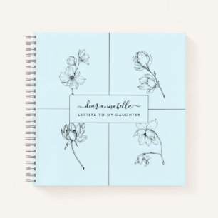 Letters to my daughter modern simple flowers notebook