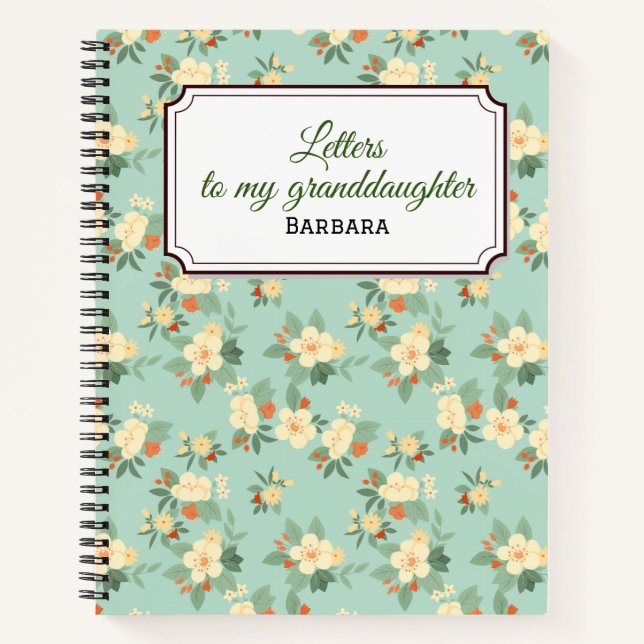 Letters to my granddaughters vintage flowers notebook (Front)