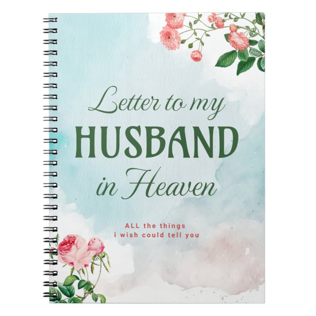 Letters to my Husband in Heaven Notebook (Front)