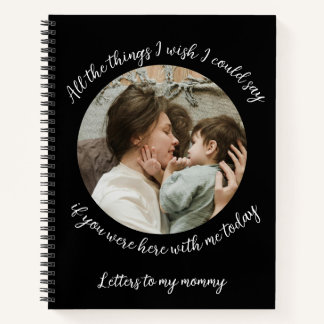 Letters to my Mommy: Remembrance Journal