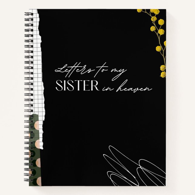 Letters To My Sister In Heaven Notebook (Front)